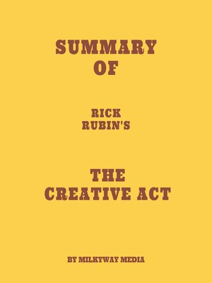 cover image of Summary of Rick Rubin's the Creative Act
